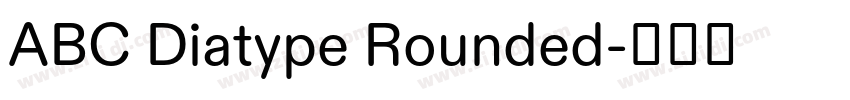 ABC Diatype Rounded字体转换 ABC Diatype Rounded字体转换